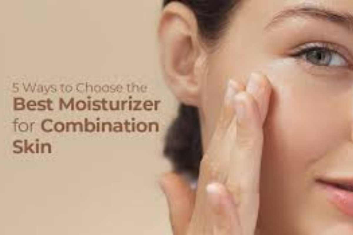 Best Moisturizer for Combination Skin