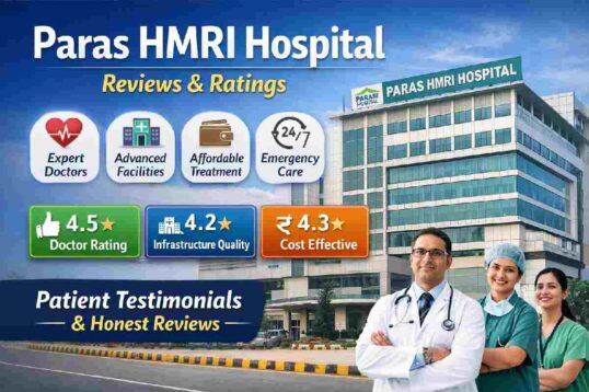 Paras HMRI Hospital Reviews
