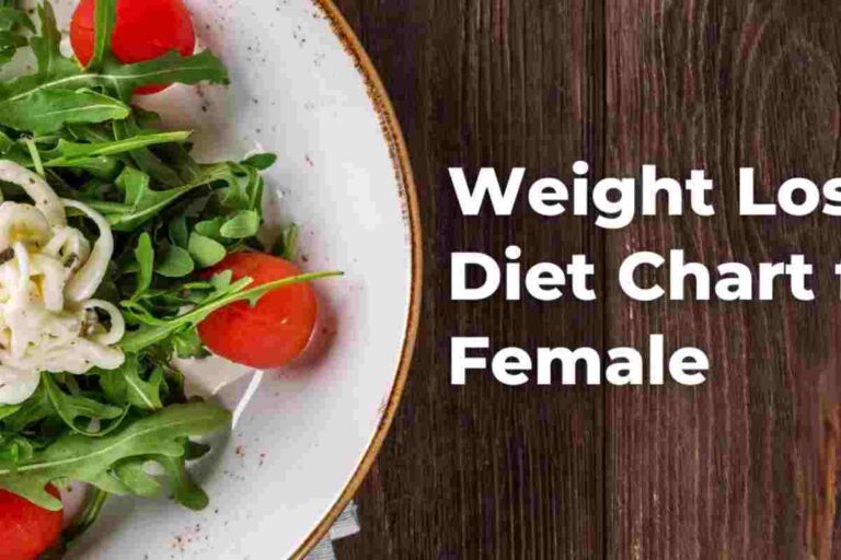 Best Diet Chart For Weight Loss For Female (Healthy & Easy Plan)